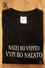 Tričko - Naľej bo vypito, vypi bo naľato – Obrázok 4