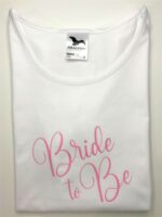Bride to Be - Tričko na rozlúčku so slobodou