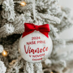 Vianočná guľa - Naše prvé Vianoce v novom dome/byte (2025)